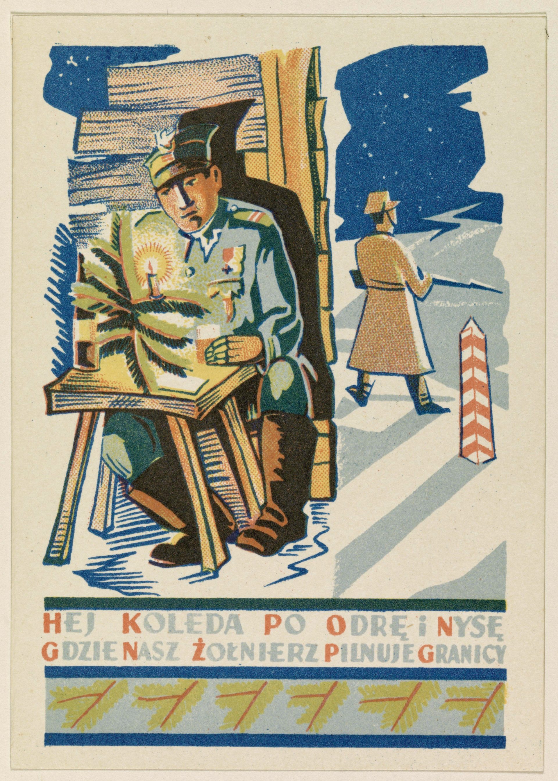 Hej kolęda po Odrę i Nysę gdzie nasz żołnierz pilnuje granicy, 1948 r. Kartki świąteczne, czyli słowa w prezencie