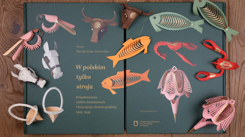 Anna Myczkowska-Szczerska, &bdquo;W polskim tylko stroju. Projektowanie ozd&oacute;b choinkowych i koncepcja choinki polskiej 1909&ndash;1939&rdquo;