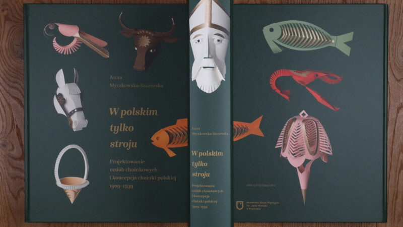 Anna Myczkowska-Szczerska, &bdquo;W polskim tylko stroju. Projektowanie ozd&oacute;b choinkowych i koncepcja choinki polskiej 1909&ndash;1939&rdquo;