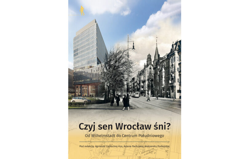 Jak ze (złego) snu, czyli historia wrocławskiej ulicy