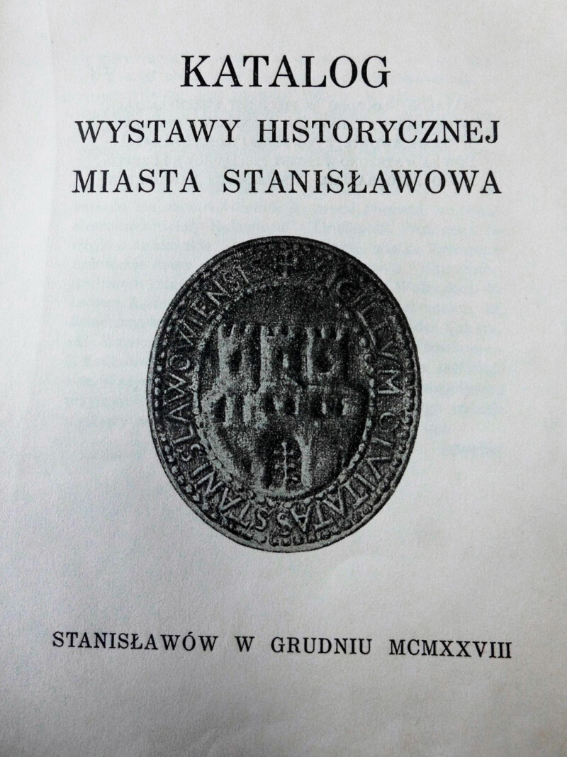 4__OBR Katalog Wystawy Historycznej Miasta Stanisławowa. Stanisławów, 1928 r.
