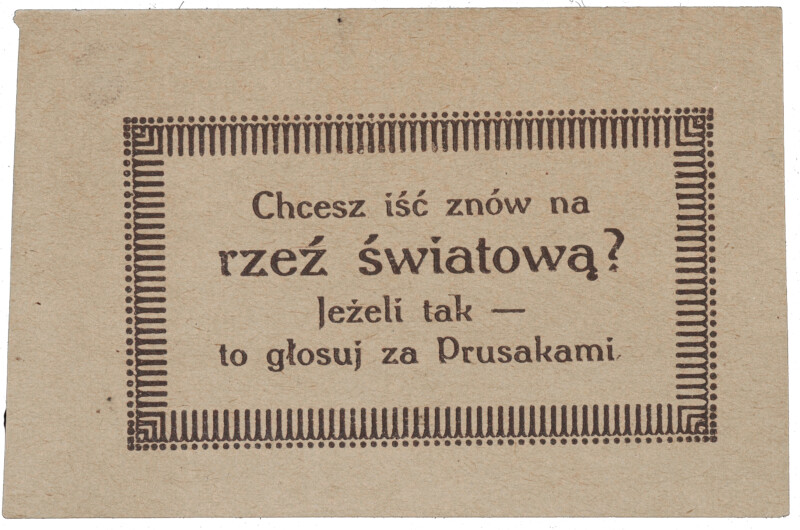 Chcesz iść znów na rzeź światową_ _ jeśli tak, to głosuj za PrusakamiOBR Ulotka plebiscytowa, 1921 r.