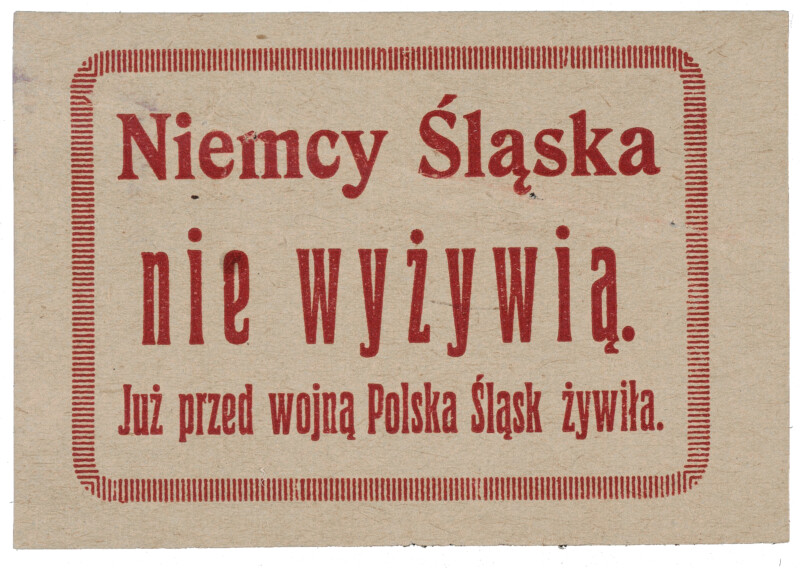 Niemcy Śląska nie wyżywią _ już przed wojną Polska Śląsk żywiła__OBR Ulotka plebiscytowa, 1921 r.