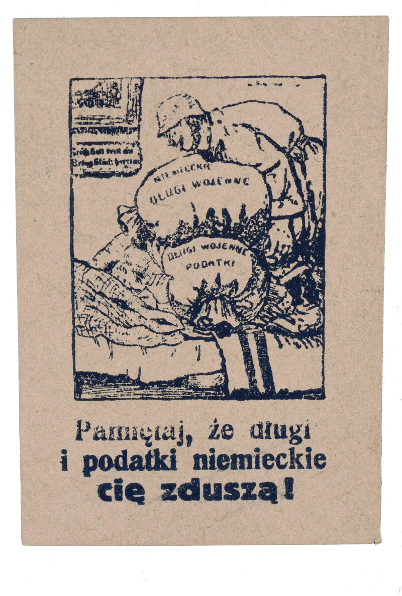 Pamiętaj, że długi i podatki niemieckie cię zduszą!obr Ulotka plebiscytowa, 1921 r.