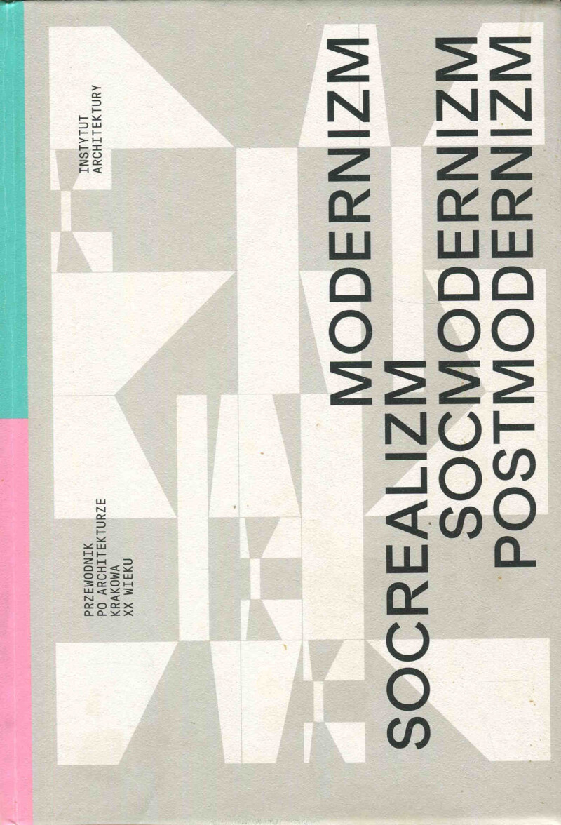 Kraków modernizmem stoi